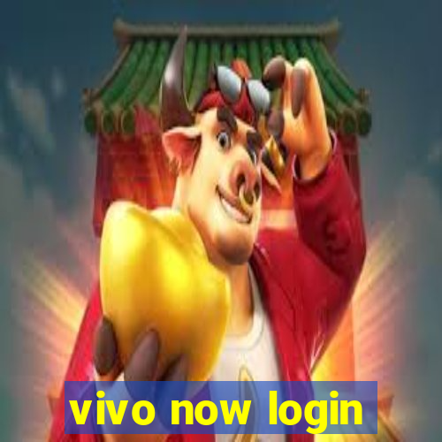 vivo now login